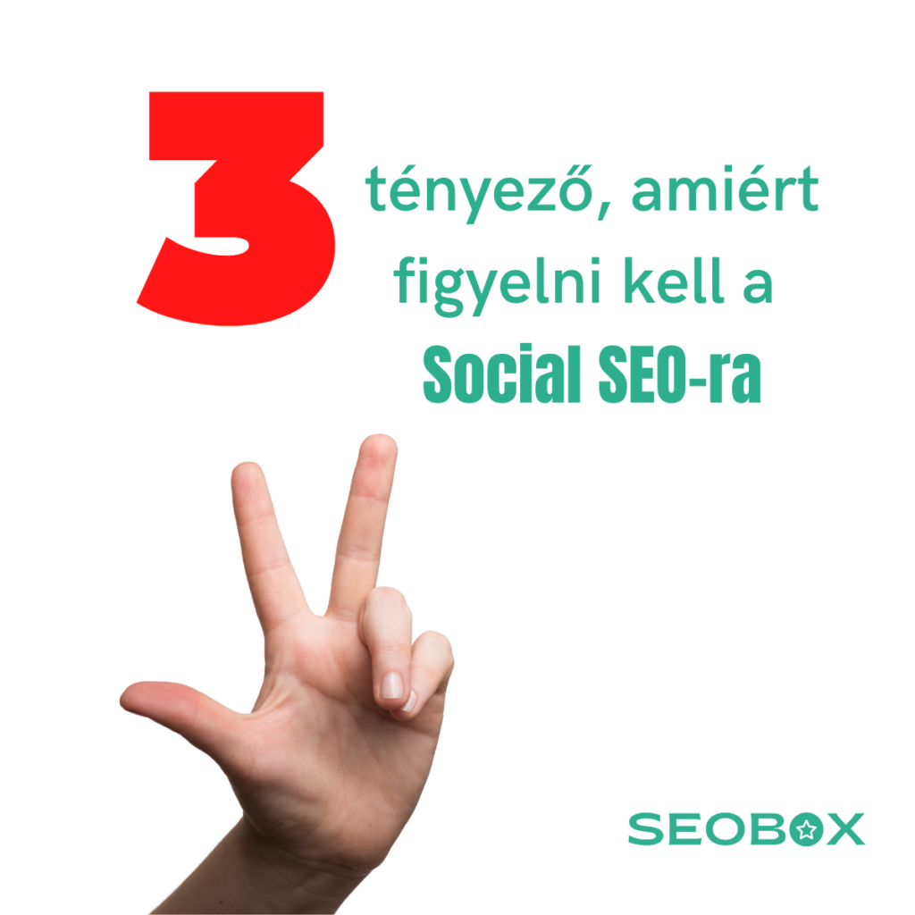 Seobox Social SEO 3 tényező, amiért figyelni kell a Social SEO-ra